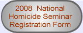 Homicide Seminar Registration Form