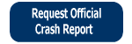 Click to Request Official Crash Report.
